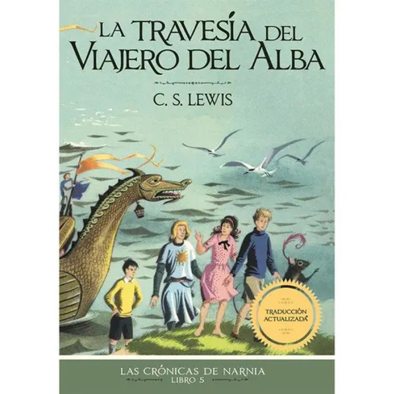 TRAVESIA DEL VIAJERO DEL ALBA, LA - LAS CRONICAS DE NARNIA 5 (Nuevo)