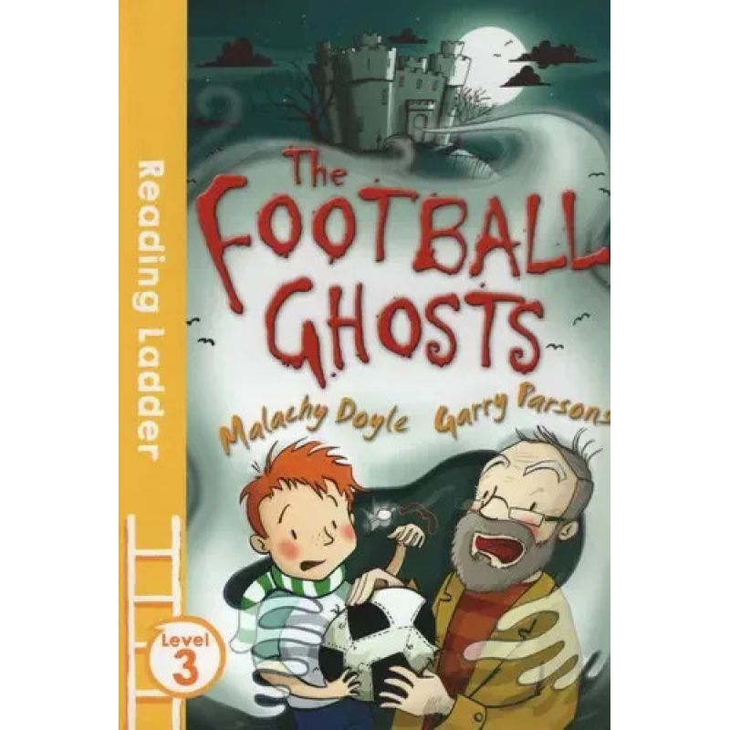 FOOTBALL GHOSTS, THE - READING LADDER LEVEL 3 (Nuevo)