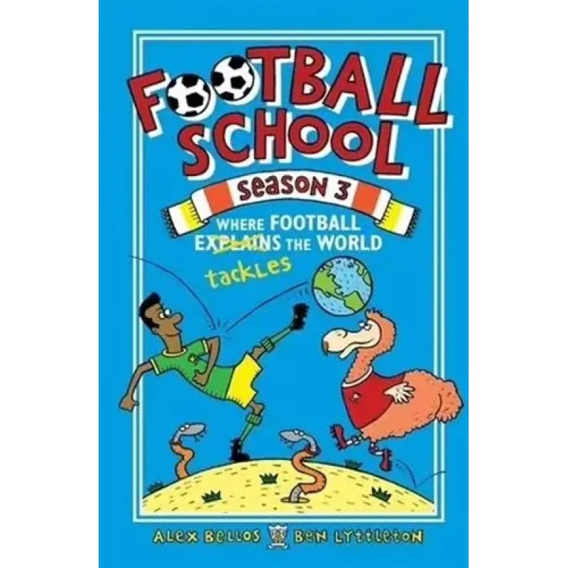WHERE FOOTBALL EXPLAINS THE WORLD - FOOTBALL SCHOOL SEASON 3 (Nuevo)