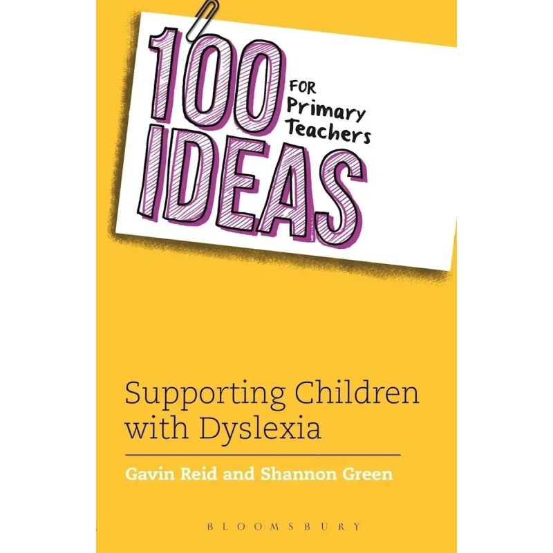 SUPPORTING CHILDREN WITH DYSLEXIA - 100 IDEAS FOR PRIMARY TEACHERS (Nuevo)