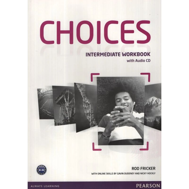 CHOICES INTERMEDIATE - WB + AUDIO ONLINE (Nuevo)