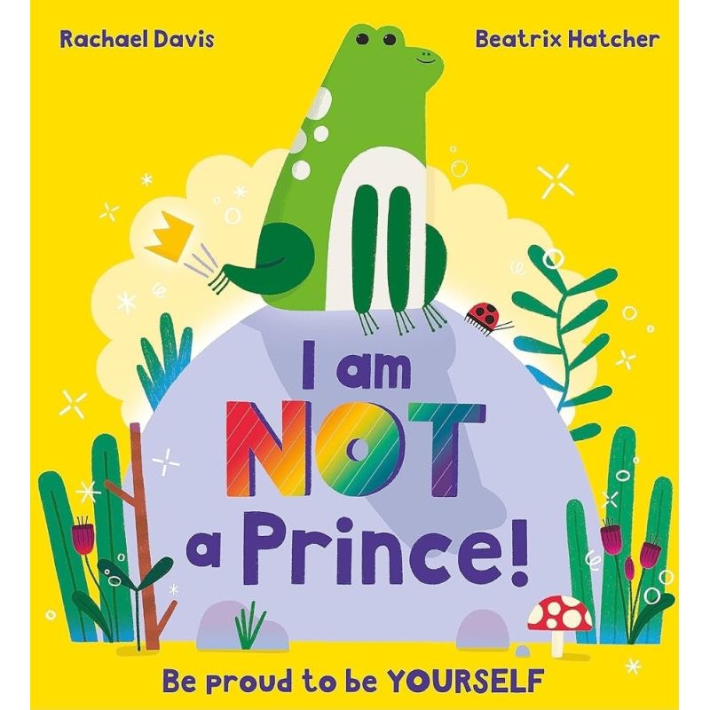 I AM NOT A PRINCE - BE PROUD TO BE YOURSELF (Nuevo)
