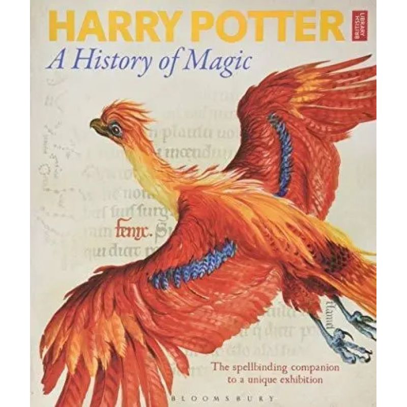 HARRY POTTER: A HISTORY OF MAGIC - BRITISH LIBRARY EXHIBITION (HB) (Nuevo)