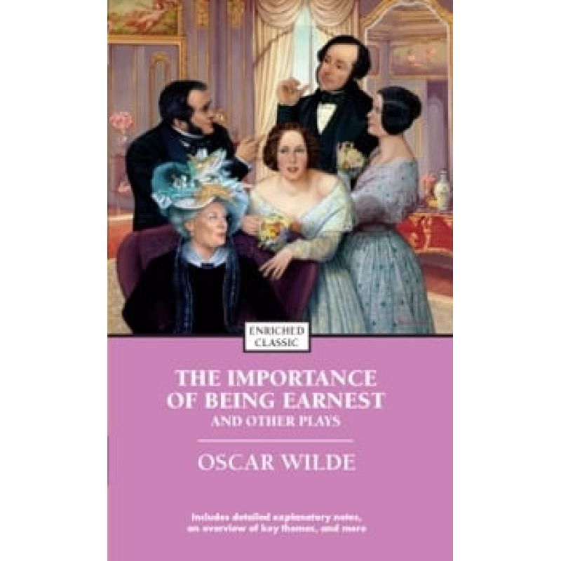 IMPORTANCE OF BEING EARNEST AND OTHER PLAYS - ENRICHED CLASSICS (Nuevo)