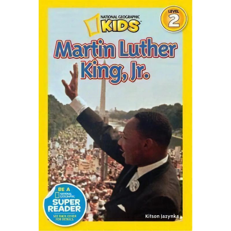 MARTIN LUTHER KING, JR.- NATIONAL GEOGRAPHIC READERS