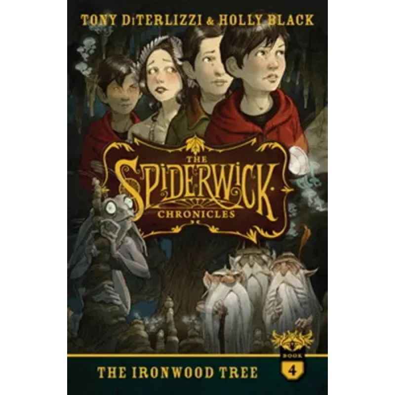 IRONWOOD TREE, THE - THE SPIDERWICK CHRONICLES 4 - HB* (Nuevo)