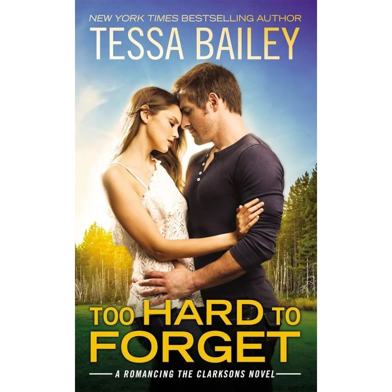TOO HARD TO FORGET - ROMANCING THE CLARKSONS 3 - PB* (Nuevo)
