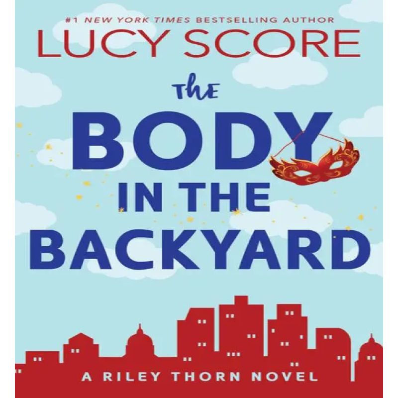 BODY IN THE BACKYARD, THE - A RILEY THORN NOVEL (Nuevo)