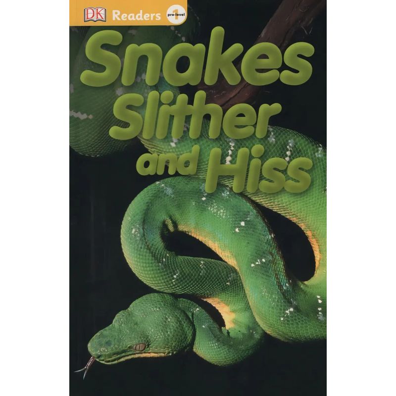 SNAKES SLITHER HISS - DK READERS L0 PB (Nuevo)