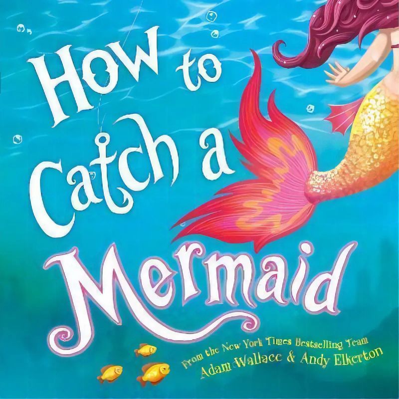 HOW TO CATCH A MERMAID (HB) (Nuevo)