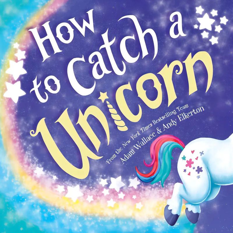 HOW TO CATCH A UNICORN (HB) (Nuevo)