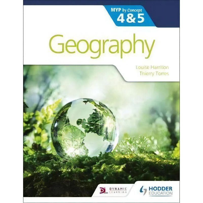 GEOGRAPHY FOR THE MYP 4 &amp; 5 - BY CONCEPT (Nuevo)