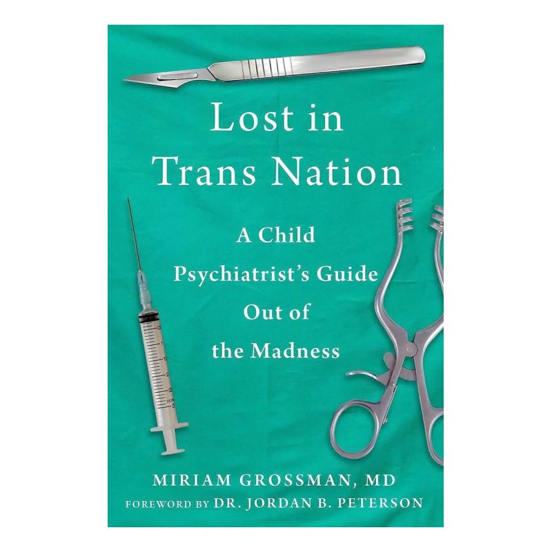 LOST IN TRANS NATION - A CHILD PSYCHIATRIST'S GUIDE OUT OF MADNESS - HB (Nuevo)
