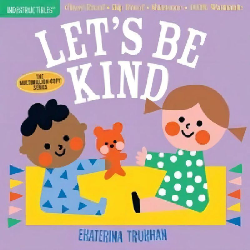 LET'S BE KIND - INDESTRUCTIBLES