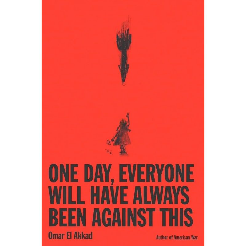 ONE DAY, EVERYONE WILL HAVE ALWAYS BEEN AGAINST THIS (Nuevo)
