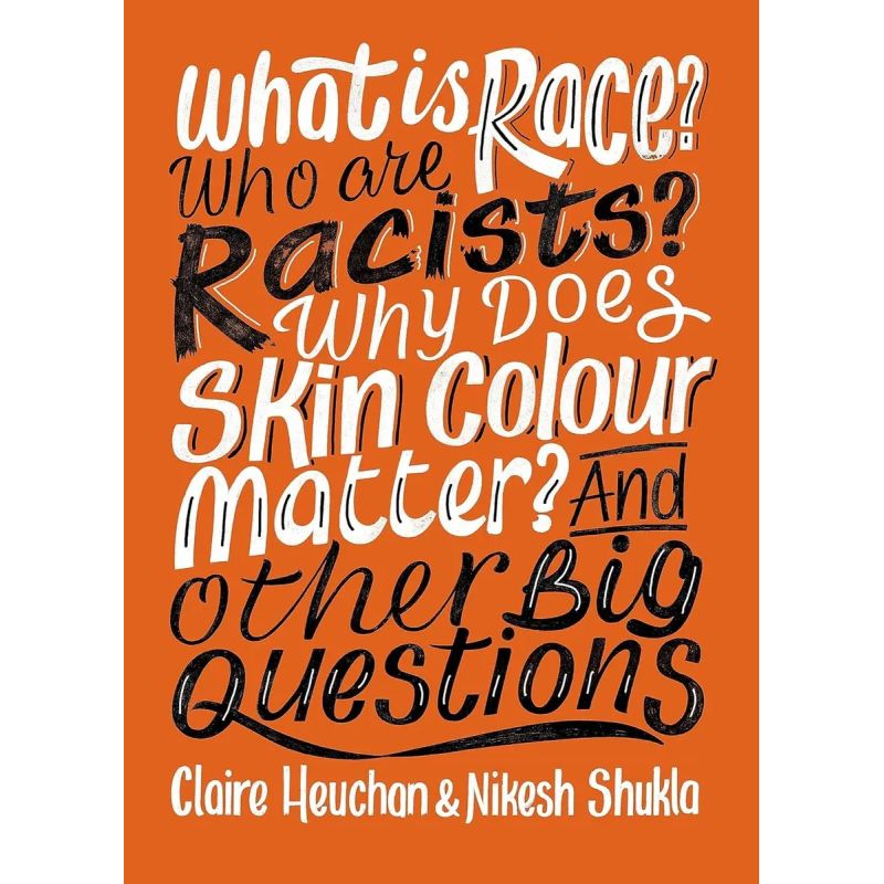 WHAT IS RACE? WHO ARE RACISTS? WHY DOES SKIN COLOUR MATTER? (Nuevo)
