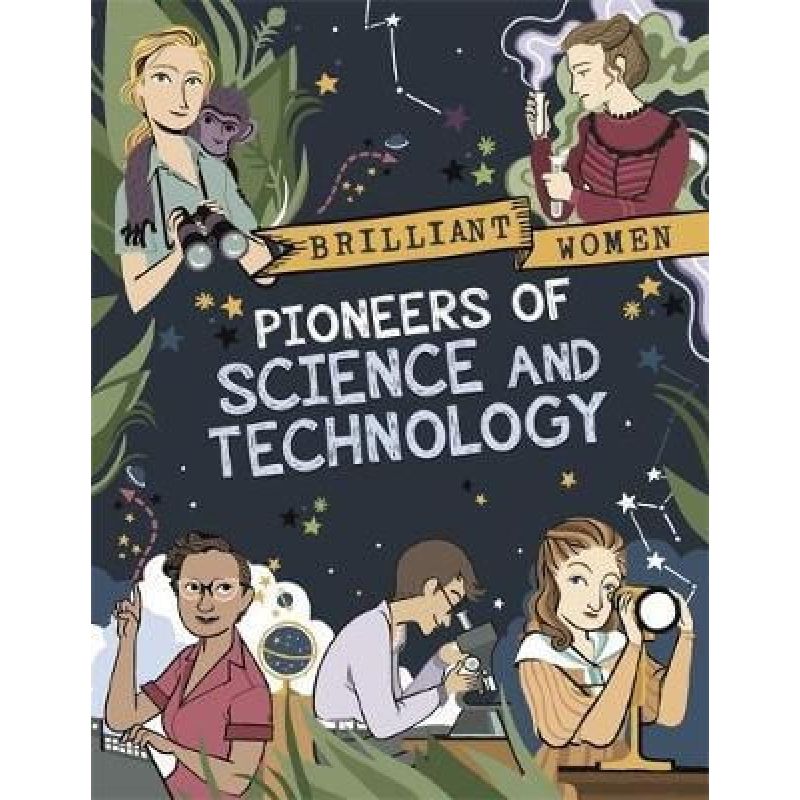 PIONEERS OF SCIENCE AND TECHNOLOGY - BRILLIANT WOMEN - PB* (Nuevo)