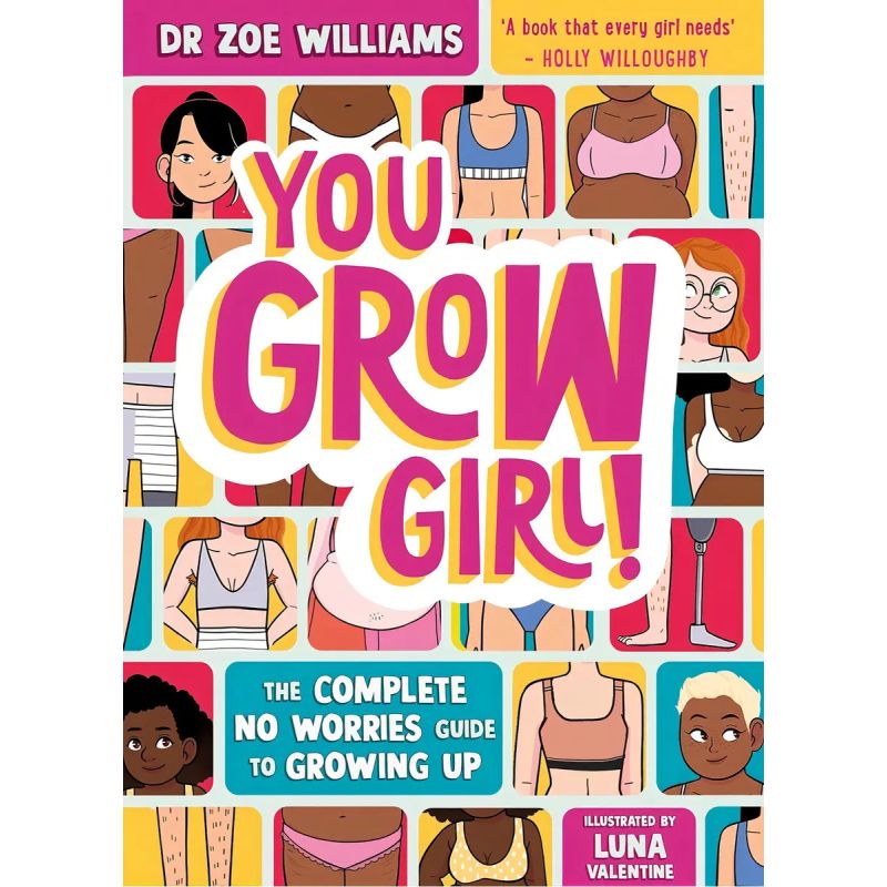 YOU GROW GIRL! - THE COMPLETE NO WORRIES GUIDE TO GROWING UP (Nuevo)