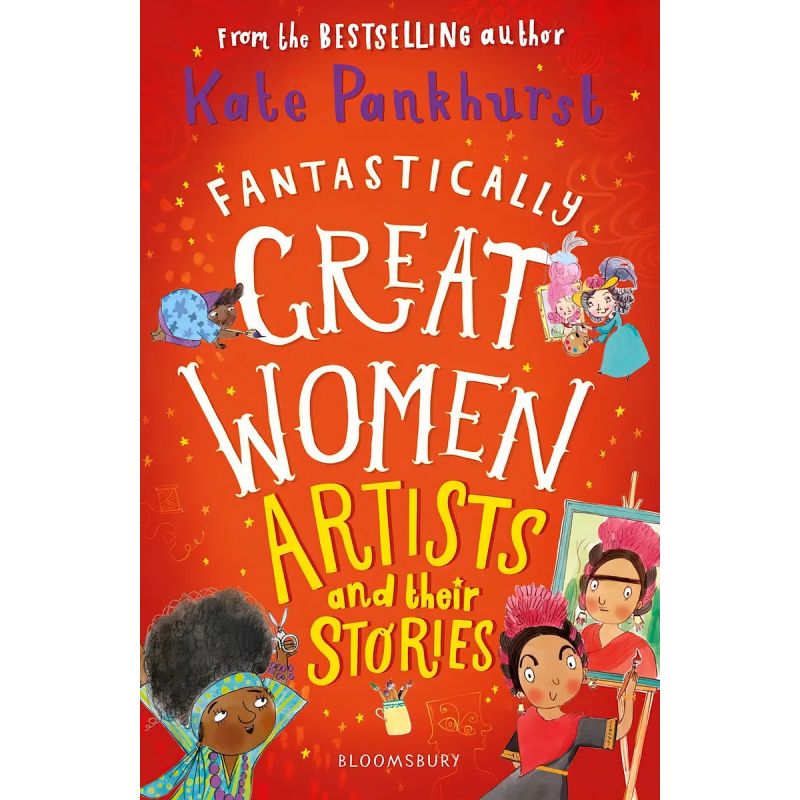 FANTASTICALLY GREAT WOMEN ARTISTS AND THEIR STORIES (Nuevo)