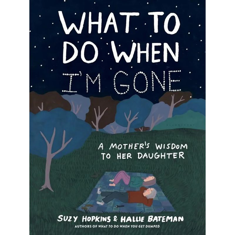 WHAT TO DO WHEN I'M GONE - A MOTHER'S WISDOM TO HER DAUGHTER - PB (Nuevo)
