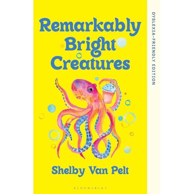 REMARKABLY BRIGHT CREATURES - DYSLEXIA-FRIENDLY EDITION (Nuevo)