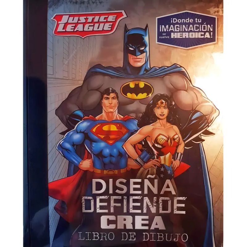 DISEÑA, DEFIENDE, CREA - LA LIGA DE LA JUSTICIA (Nuevo)