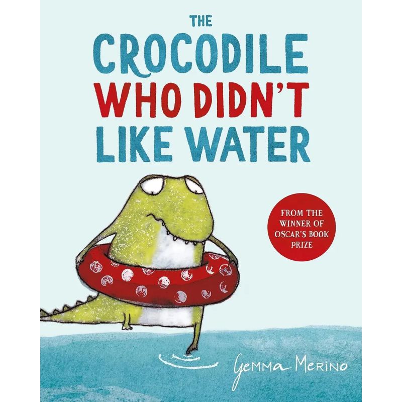 CROCODILE WHO DIDN'T LIKE WATER, THE - PB (Nuevo)