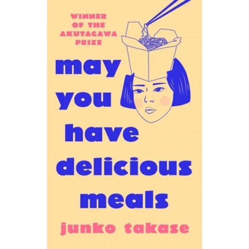MAY YOU HAVE DELICIOUS MEALS