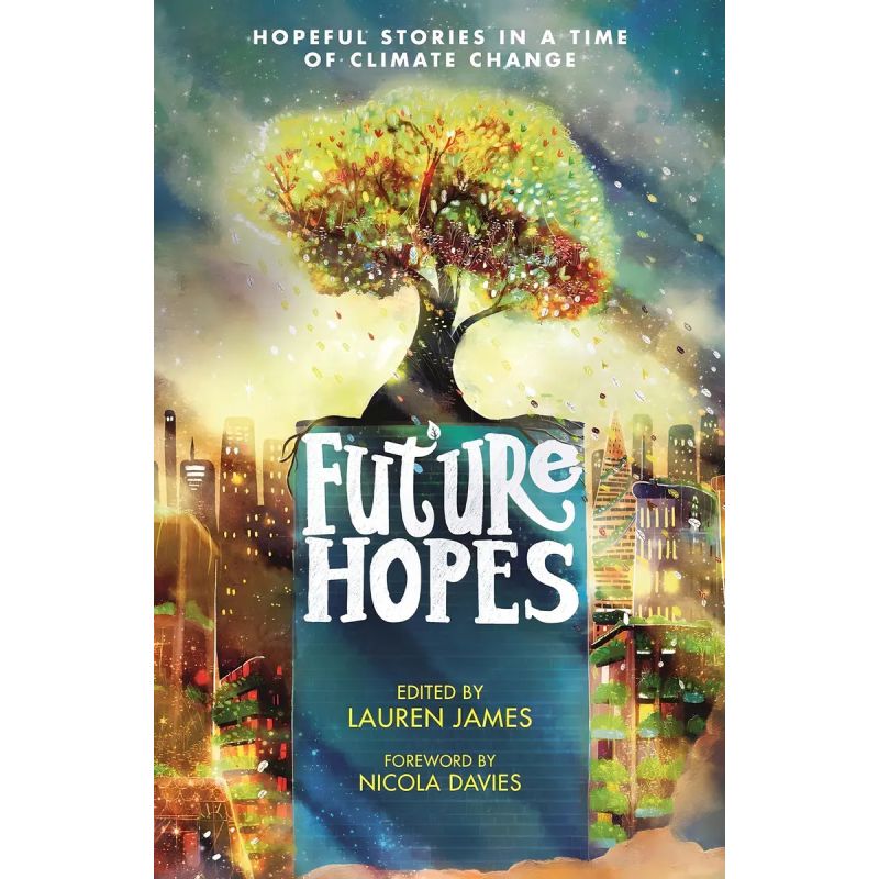 FUTURE HOPES - HOPEFUL STORIES IN A TIME OF CLIMATE CHANGE - PB (Nuevo)
