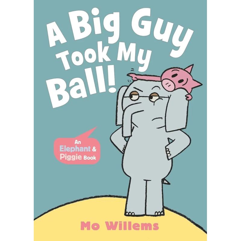 BIG GUY TOOK MY BALL ! - ELEPHANT AND PIGGIE 8 - PB (Nuevo)