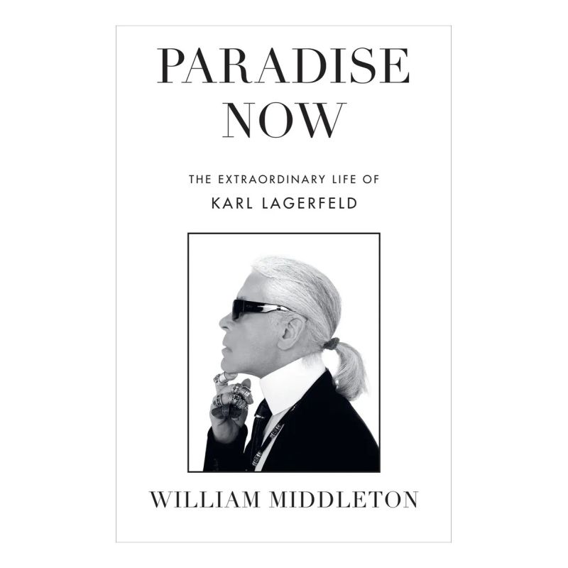 PARADISE NOW - THE EXTRAORDINARY LIFE OF KARL LAGERFELD - HB (Nuevo)