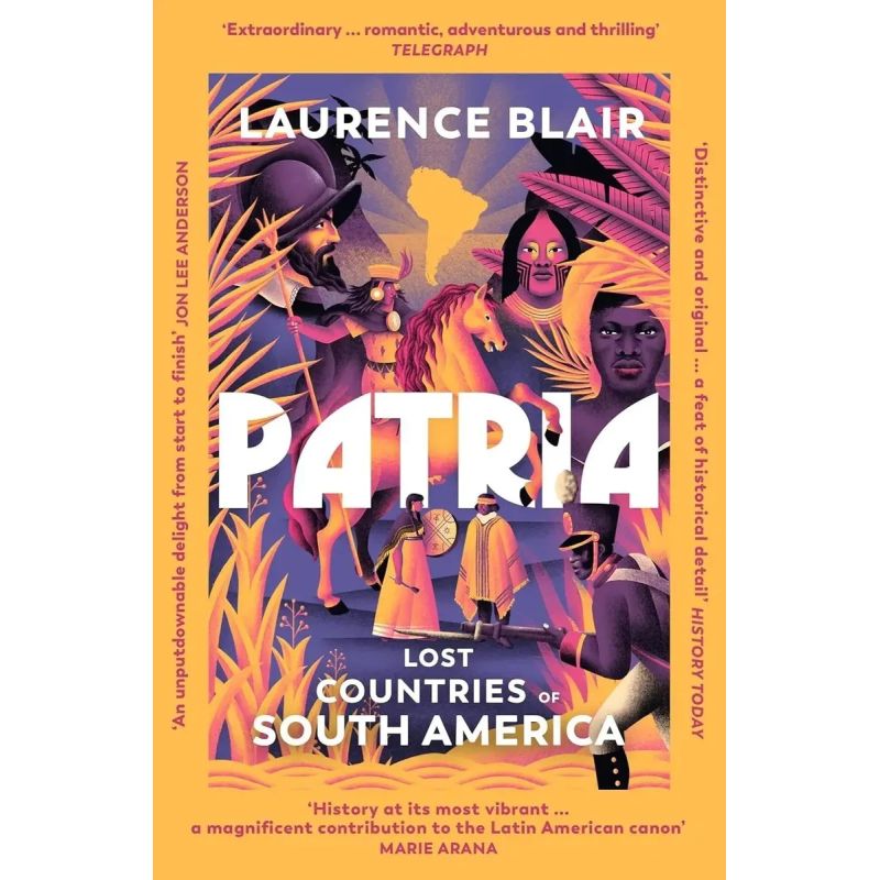 PATRIA - LOST COUNTRIES OF SOUTH AMERICA - PB (Nuevo)