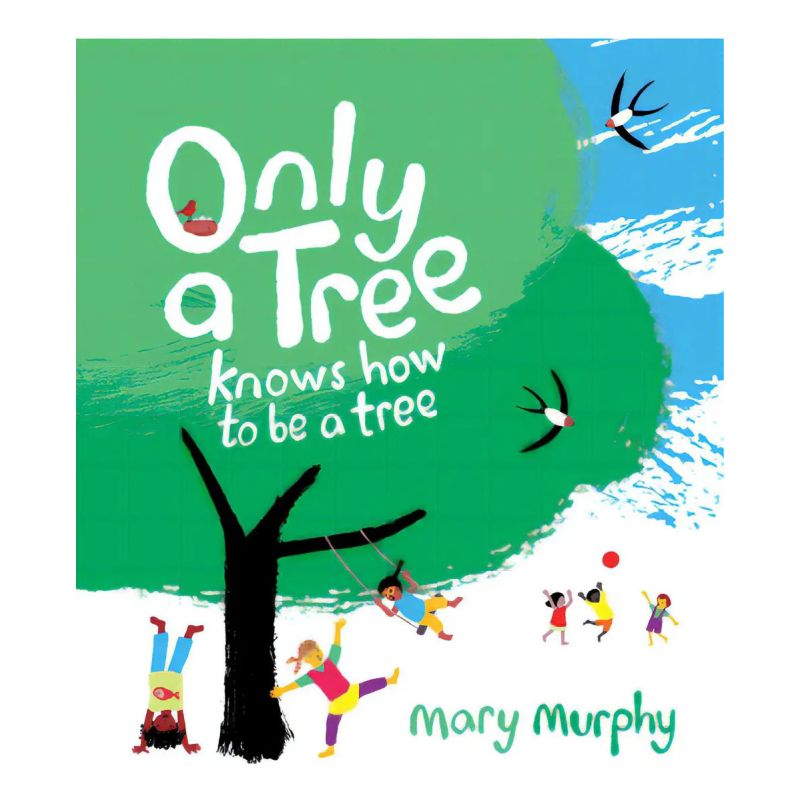 ONLY A TREE, KNOWS HOW TO BE A TREE (HB) (Nuevo)