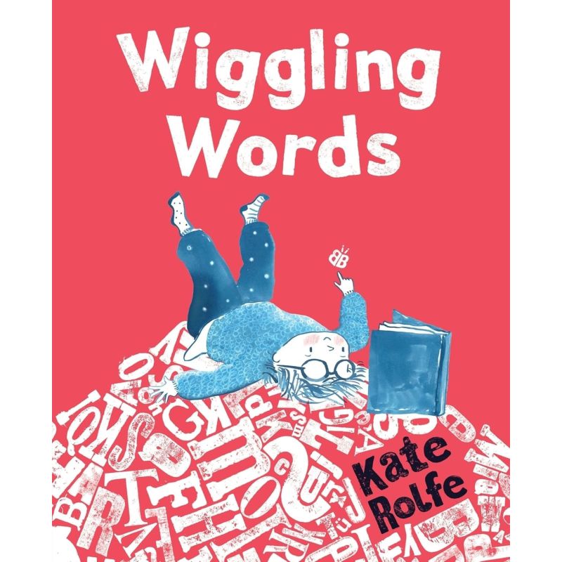 WIGGLING WORDS - LOVING LANGUAGE WITH DISLEXIA - HB (Nuevo)