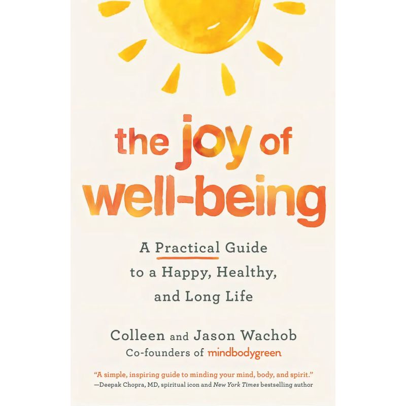 JOY OF WELL-BEING, THE - A PRACTICAL GUIDE TO A HAPPY, HEALTHY, AND LONG LIFE (Nuevo)
