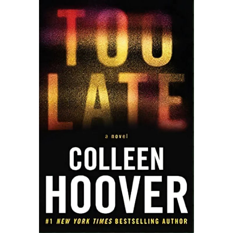 TOO LATE - A NOVEL (Nuevo)