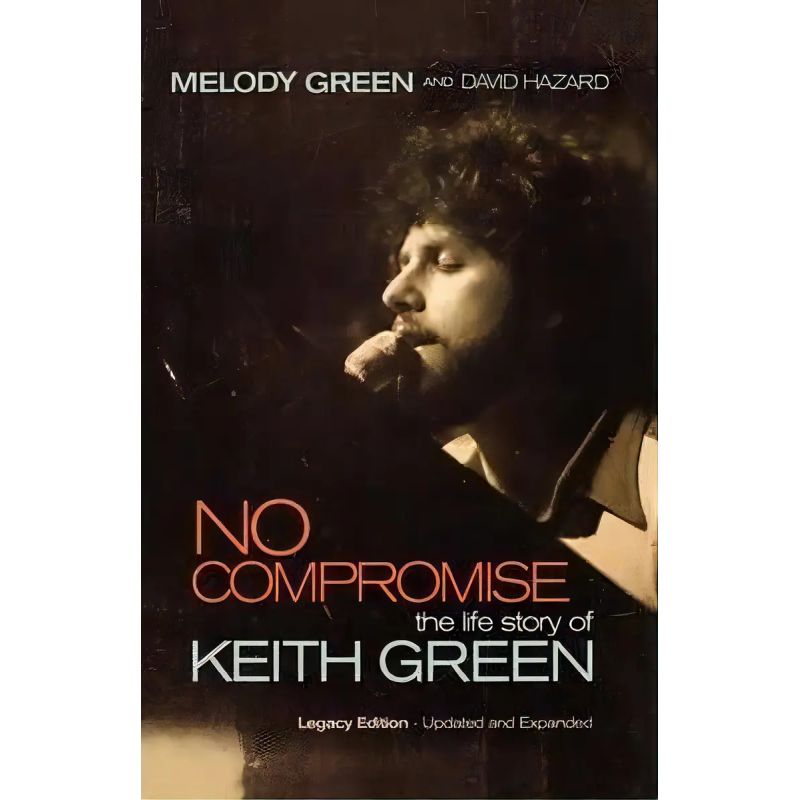 NO COMPROMISE - THE LIFE STORY OF KEITH GREEN (Nuevo)