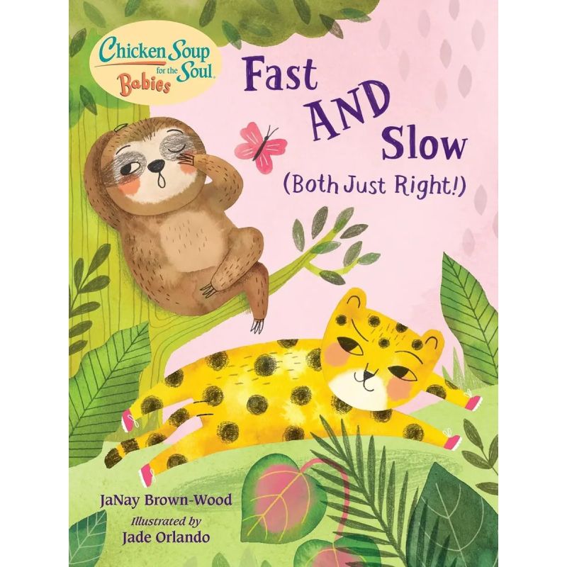 FAST AND SLOW (BOTH JUST RIGHT!) - CHICKEN SOUP FOR THE SOUL BABIES - BOARD BOOK (Nuevo)