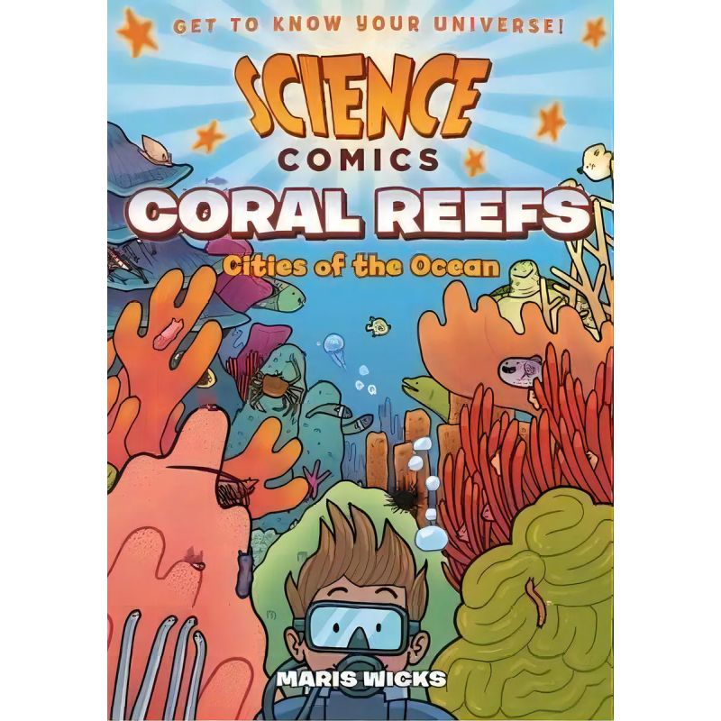 CORAL REEFS - CITIES OF OCEANS - SCIENCE COMICS - PB (Nuevo)