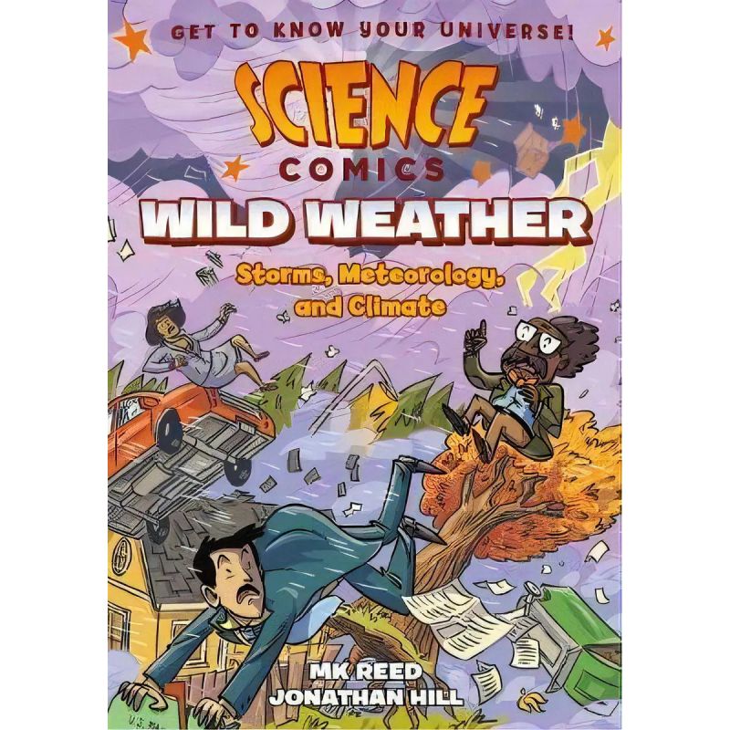 WILD WEATHER - STORMS, METEOROLOGY AND CLIMATE - SCIENCE COMICS - PB (Nuevo)