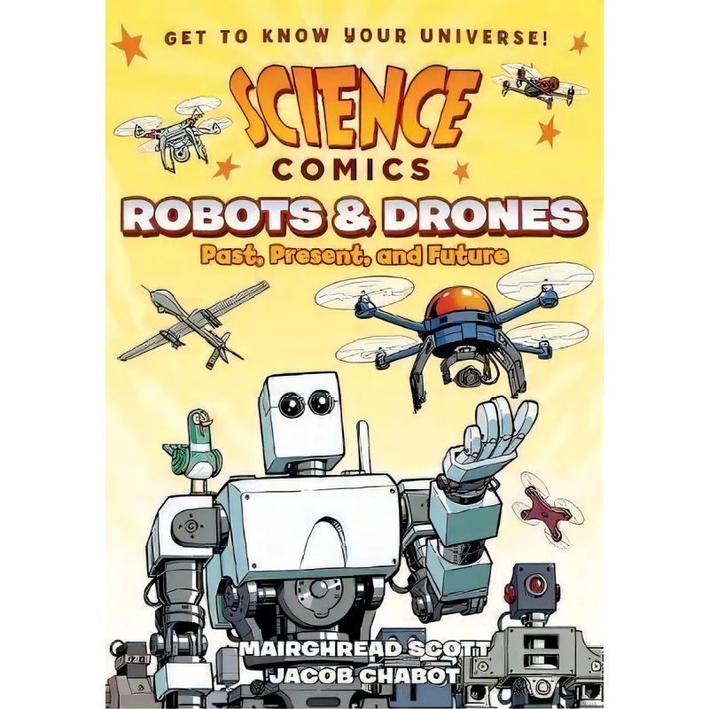 ROBOTS - PAST, PRESENT AND FUTURE - SCIENCE COMICS - PB (Nuevo)