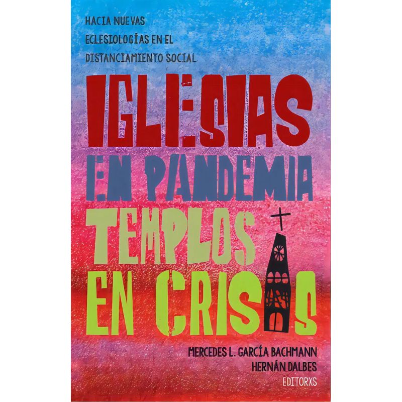 IGLESIAS EN PANDEMIA, TEMPLOS EN CASA (Nuevo)