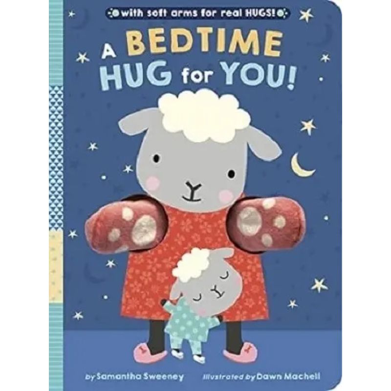 BEDTIME HUG FOR YOU, A - WITH SOFT ARMS FOR REAL HUGS! - BOARD BOOK (Nuevo)