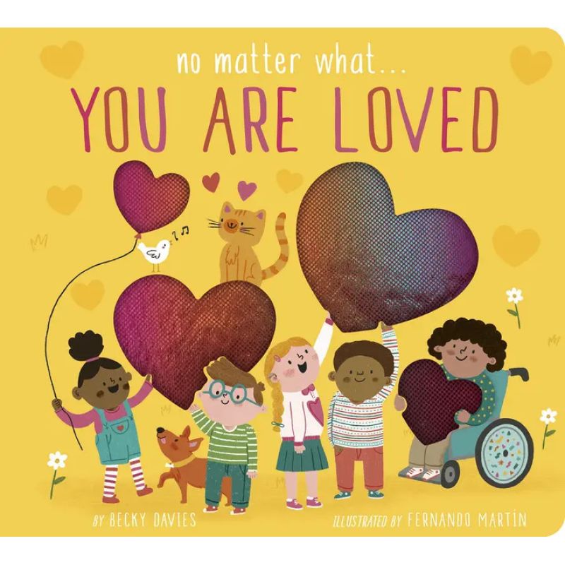 NO MATTER WHAT... YOU ARE LOVED - BOARD BOOK (Nuevo)