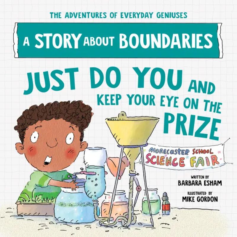 JUST DO YOU AND KEEP YOUR EYE ON THE PRIZE - A STORY ABOUT BOUNDARIES (Nuevo)