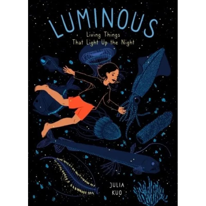 LUMINOUS - LIVING THINGS THAT LIGHT UP THE NIGHT (Nuevo)