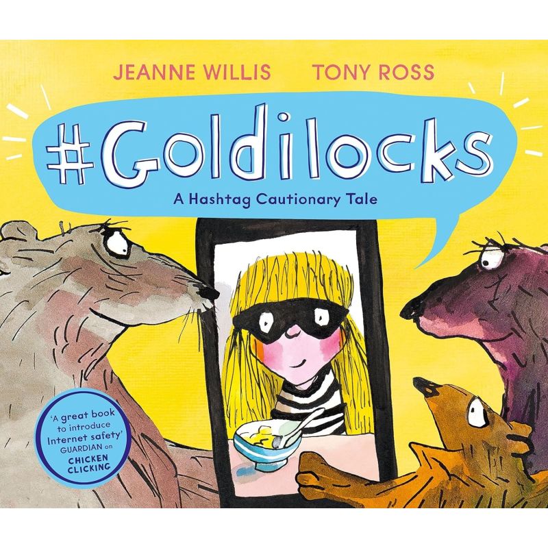 GOLDILOCKS - A HASHTAG CAUTIONARY TALE - PB (Nuevo)