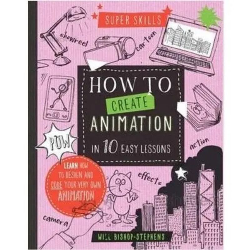 HOW TO CREATE ANIMATION IN 10 EASY LESSONS (Nuevo)
