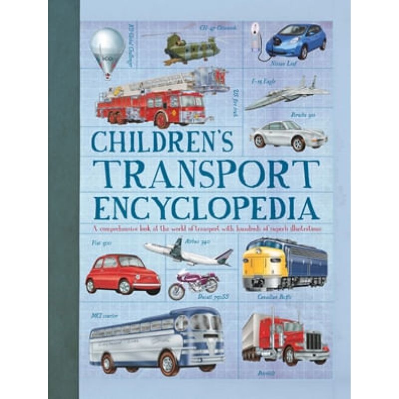 CHILDREN'S ENCYCLOPEDIA OF TRANSPORT: A COMPREHENCIVE LOOK AT THE* (Nuevo)