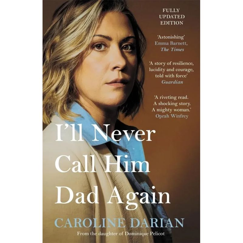 I'LL NEVER CALL HIM DAD AGAIN - BY THE DAUGHTER OF GISÈLE PELICOT - PB (Nuevo)